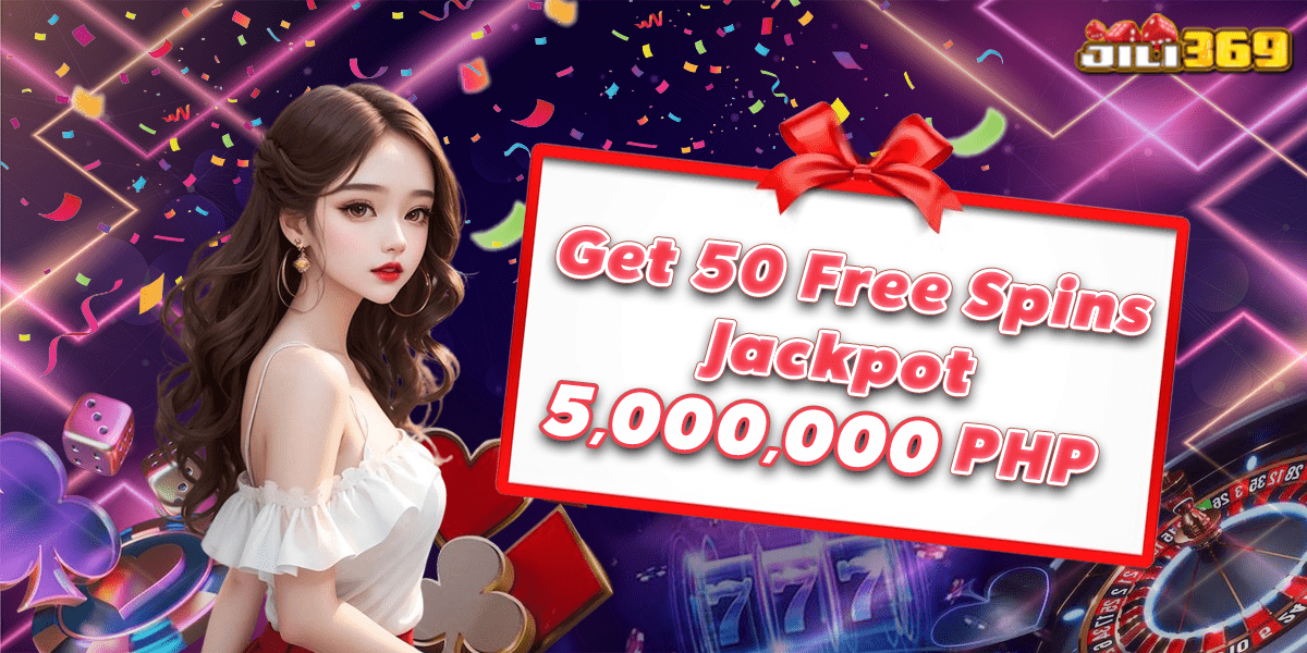 50 jili online casino games jackpot 5 million PHP bonus